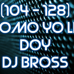 (104 - 128) Como Yo Le Doy - Don Miguelo Ft DJ Bross (Producer)