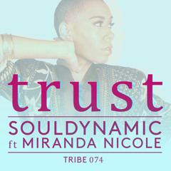TRUST (Soul Dynamic featuring Miranda Nicole)