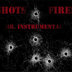Mr. Instrumental - Shots Fired (Prod. By Mr. Instrumental)