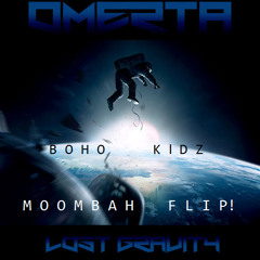 OMERTA - Lost Gravity (Boho Kidz Moombah Flip)