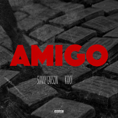 Amigo Ft. K Dot [Prod. by HALFTIME BEATZ]