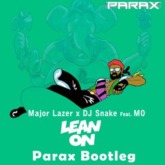 Major Lazer X DJ Snake- Lean On(Parax Bootleg) Supported By DJs From Mars***