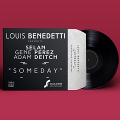 Louis Benedetti Feat. Selan, Gene Perez. Adam Deitch "Someday"