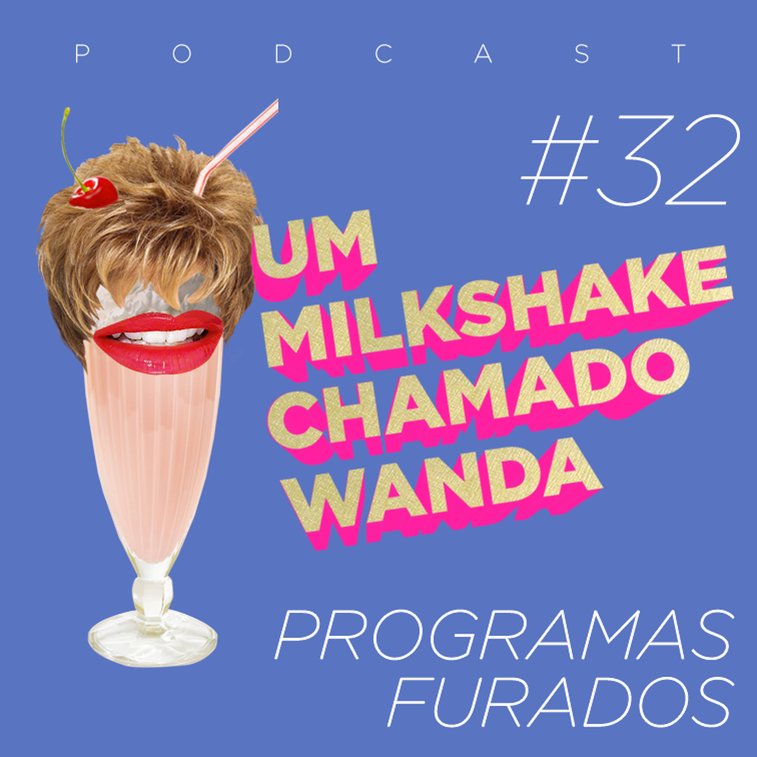 Um Milkshake Chamado Wanda