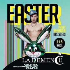 Sebastien Triumph @ La Demence Easter
