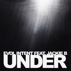 Evol Intent Feat. Jackie B - UNDER (vocal Mix TBT Remaster)