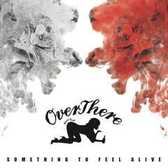 Something To Feel Alive