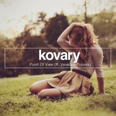 Kovary Ft. Veselina Popova - Point Of View (Nicolas Hannig Radio Cut) OUT NOW!!!