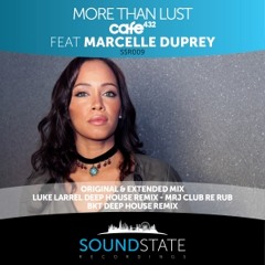 Cafe 432 feat Marcelle Duprey - More Than Lust (Luke Larrell Deep House Remix)