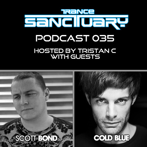 Trance Sanctuary Podcast 035 with Scott Bond and Cold Blue