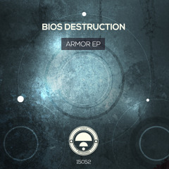 CITRUS15052 / Bios Destruction - Armor EP (OUT NOW!)