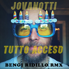TUTTO ACCESO - Jovanotti - Bengi #Ridillo Rmx