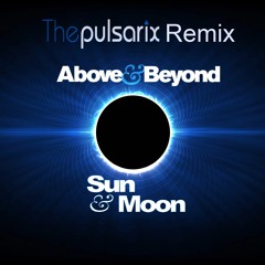 Above & Beyond feat. Richard Bedford - Sun And Moon (The Pulsarix Remix) - Free Download !!!