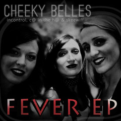 Cheeky Belles - Fever EP