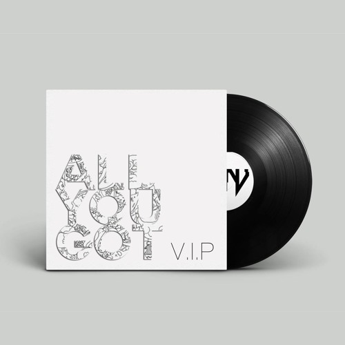 All You Got VIP (Free Download)