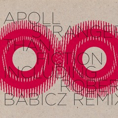 Apoll - stranger then fiction ( babicz space remix )