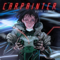 Carpainter - Digital Harakiri