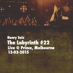 The Labyrinth #22 Live @ Prince, Melbourne 13-03-15