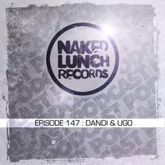 Naked Lunch PODCAST #147 - DANDI & UGO