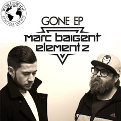 Marc Baigent & Element Z Ft Gee Martinez - Now I'm Gone