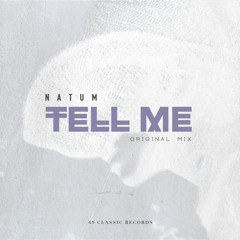 Natum - Tell Me [OUT NOW ON BEATPORT]