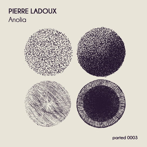 Pierre LaDoux - Anolia (snippet)Release 30/06/2015
