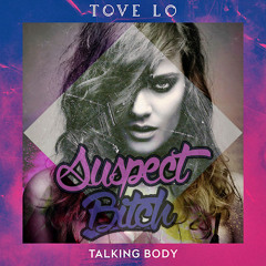 Tov Lo - Talking Body ( Suspect Bitch Club Remix)