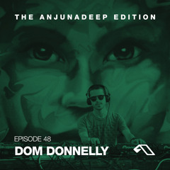 The Anjunadeep Edition 48 With Dom Donnelly (Live From Miami)