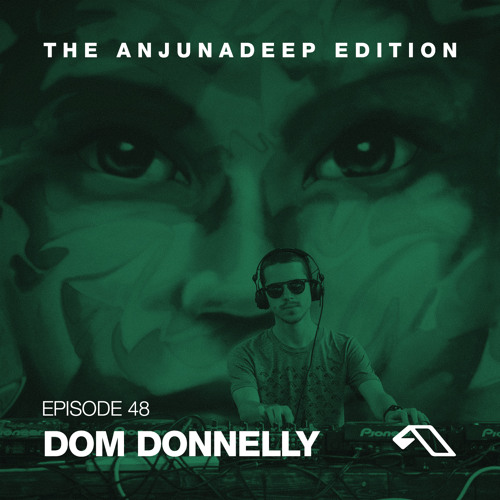 The Anjunadeep Edition 48 With Dom Donnelly (Live From Miami)