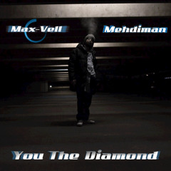 Max-Vell feat Mehdiman - You The Diamond