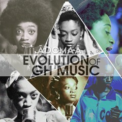 Evolution Of GH Music Mashup~ Adomaa