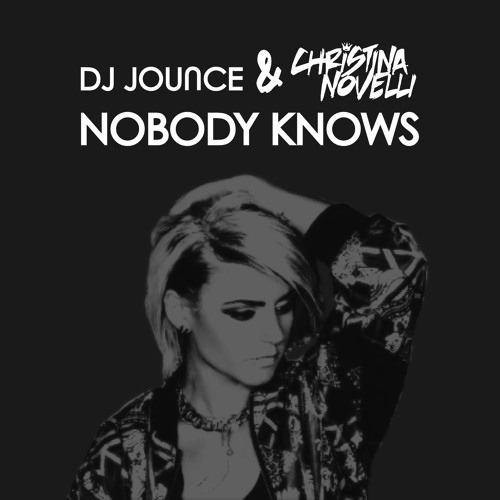 Nobody Knows Feat. Christina Novelli - Out NOW http://btprt.dj/1YSOuDF