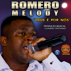 Romero Melody - Déus é Por Nós // Lançamento Roda de Fogo \\