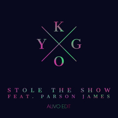 Kygo feat Parson James - Stole The Show (Alivø Edit)[snipped preview]