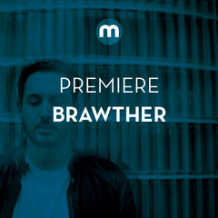Premiere: Brawther 'Le Voyage'
