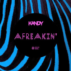 KANDY - Afreakin (First Gift Remix) [FREE DOWNLOAD]