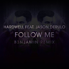 Hardwell ft. Jason Derulo Follow Me (B3NJAMIN Remix) **Drop Cut** Click Buy for full Track!!