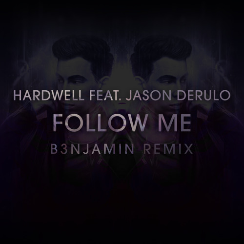 Hardwell ft. Jason Derulo Follow Me (B3NJAMIN Remix) **Drop Cut** Click Buy for full Track!!