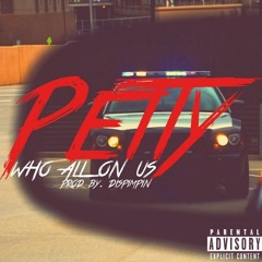 Who All On Us (Prod. By DisPimpin)