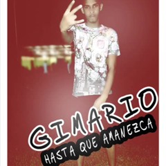 Gimario - Hasta Que Amanezca