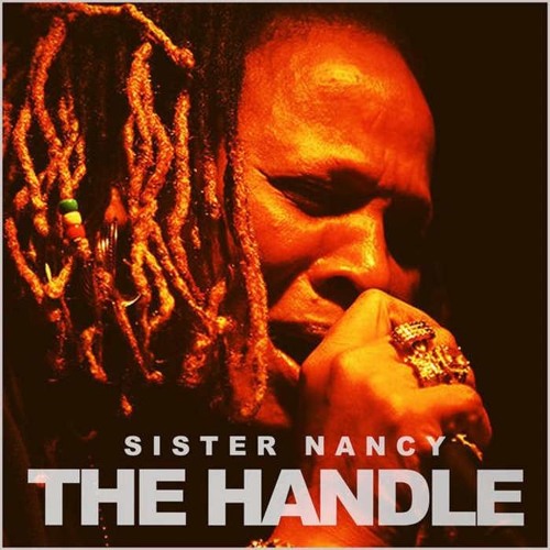 Sister Nancy - The Handle (Flava McGregor Records) April 2015