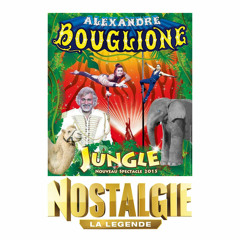 Promo Nostalgie pour le cirque Bouglione