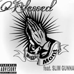 Blessed Feat Slim Gunna