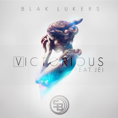 Blak Lukers - Victorious (feat. Jei)