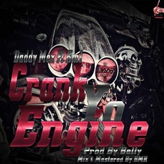 KM1 - Crank Yo' Engine Feat. Daddy Mex (China Dan) (Prod. By Belly) BabyMusikRecords2015