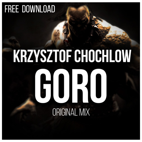 Krzysztof Chochlow - GoRo (Original Mix)
