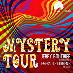 Mystery Tour: Jerry Bouthier selects & mixes Emerald & Doreen
