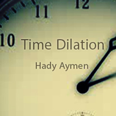 Time dilation - Hady Aymen
