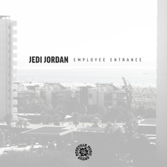 Jedi Jordan - "Employee Entrance" [RMG EXCLUSIVE]