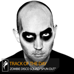 Track of the Day: Zombie Disco Squad “Spun Out”